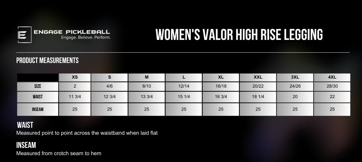 Women's Valor High Rise Legging by EngagePickleball size chart, displaying waist and inseam measurements.