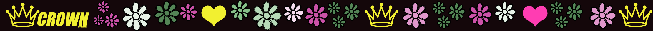 Black background with yellow crown logo, text, pink flowers, white flower, green flower, yellow heart, and pink heart.